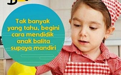 cara mendidik balita supaya mandiri